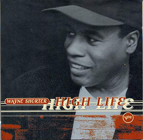 Wayne Shorter High life