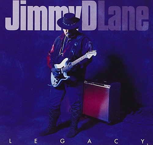 Legacy. Jimmy D. Lane. Featuring Jimmy Rogers