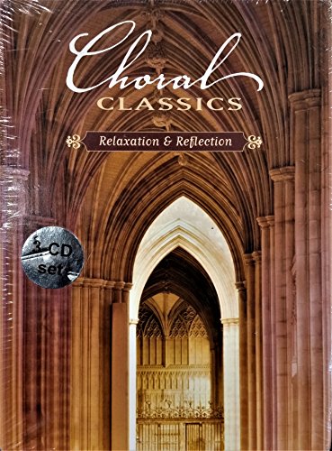 Choral Classics: Relaxation and Reflection