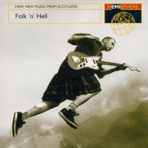 Folk N Hell: Fiery New Music From Scotland