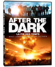 After the Dark / La fin des temps (Bilingual)