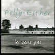 Polly-Esther / Les Cent Pas - CD (Used)