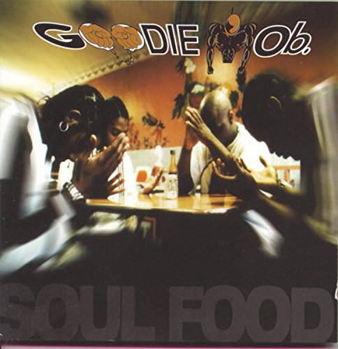 Goodie Mob's Soul Food