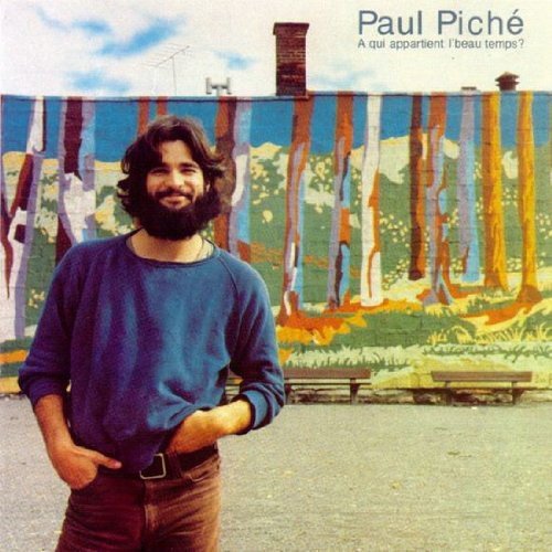 Paul Piché / A Qui Appartient L'Beau Temps? - CD (Used)