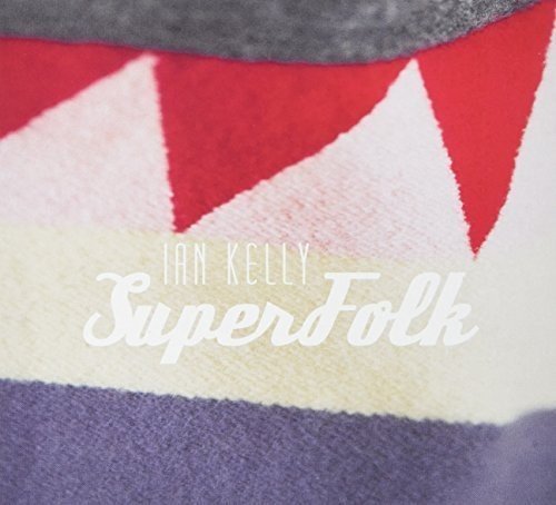 Ian Kelly / SuperFolk - CD (Used)