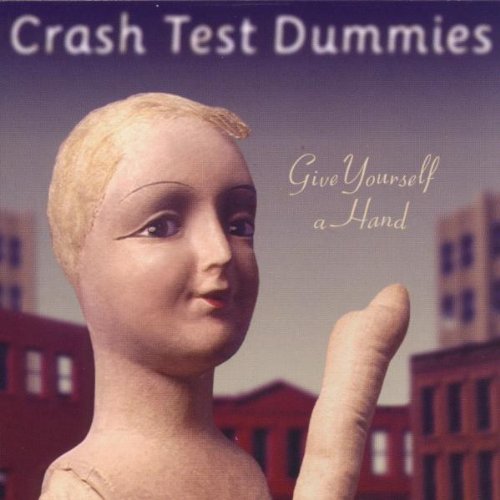 Crash Test Dummies / Give Yourself A Hand - CD (Used)