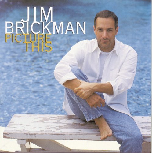 Picture This by Brickman, Jim [Music CD]