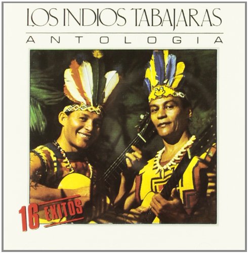 INDIOS TABAJARAS-ANTOLOGIA