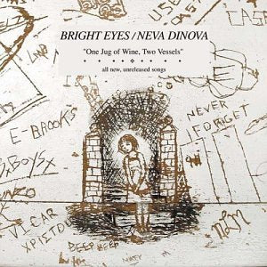 Bright Eyes + Neva Dinova / One Jug of Wine, Two Vessels - CD (Used)