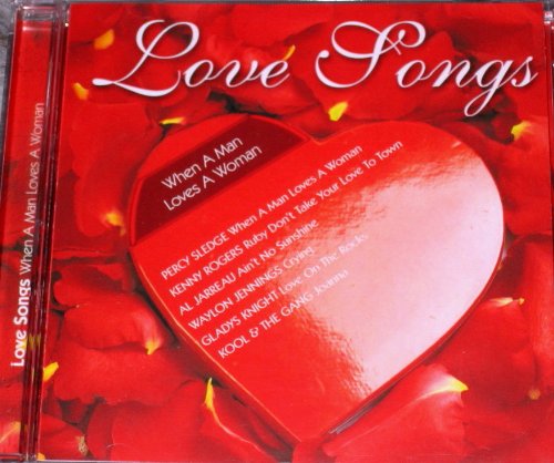 Love Songs - When A Man Loves A Woman