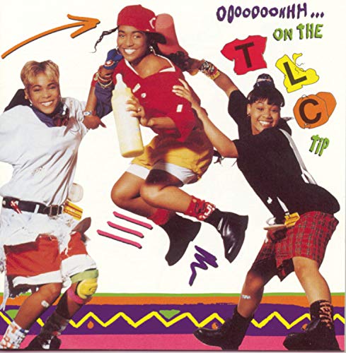 Oooooooh On The T.L.C. Tip