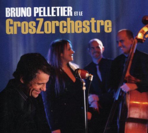 Bruno Pelletier / Bruno Pelletier Et Le GrosZorchestre - CD (Used)