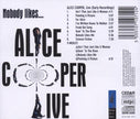 Nobody Likes Alice Cooper Live