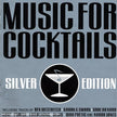 Music For Cocktails (Silver Ed)