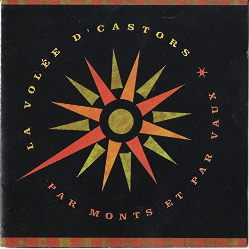 La Volée d'Castors / Par Monts Et Par Vaux - CD