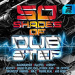 50 Shades Of Dubstep