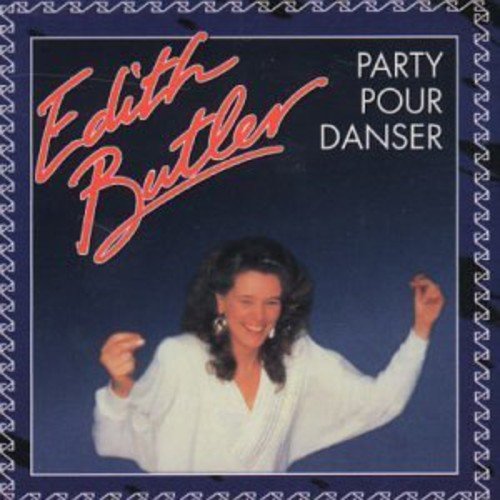 Edith Butler//Party Pour Danser