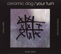 Ceramic dog / Your Turn - CD (used)