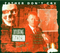 Father Don't Cry