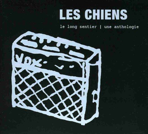 Le long sentier: Une anthologie by Les Chiens