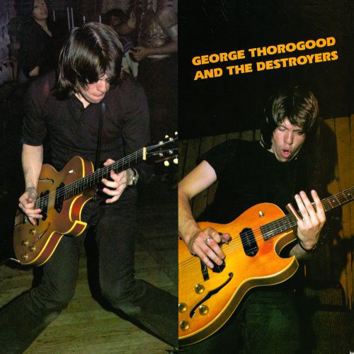 George Thorogood And The Destroyers / George Thorogood And The Destroyers - CD (Used)