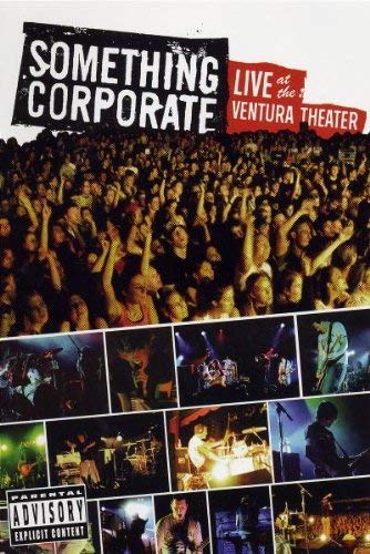 SOMETHING CORPORATE - LIVE AT THE VENTURA THEATER