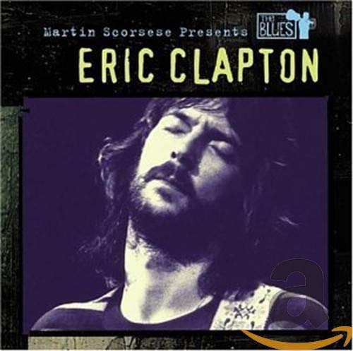Martin Scorsese Presents Blues: Eric Clapton