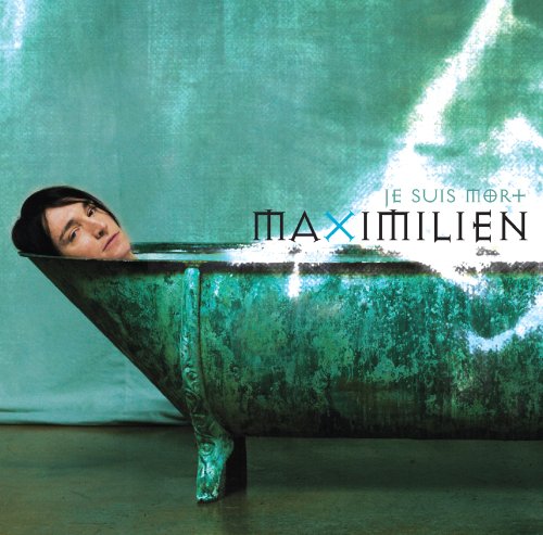 Maximilien / Je Suis Mort - CD