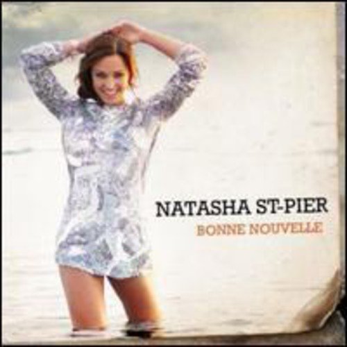 Natasha St-Pier / Bonne Nouvelle - CD
