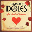 Variés / Hommage À Nos Idoles: Ils Chantent L'Amour - CD (Used)