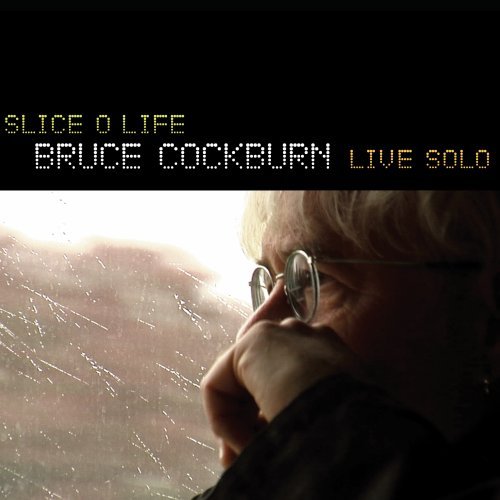 NEW Bruce Cockburn - Slice O Life-bruce Cockburn Li (CD)