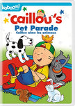 Caillou: Caillou's Pet Parade (Bilingual)