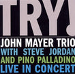 John Mayer Trio / Try! - CD
