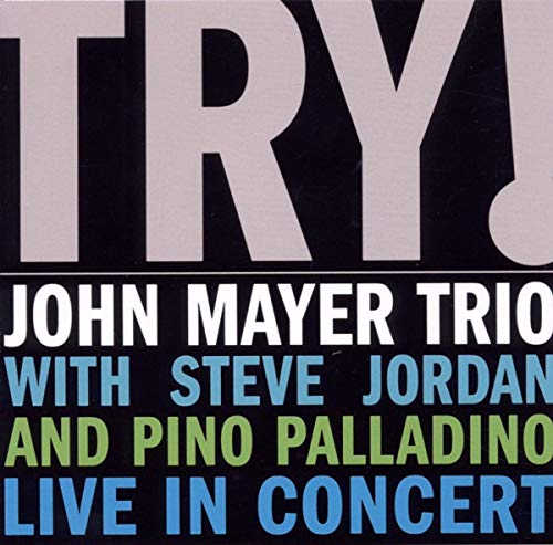 John Mayer Trio / Try! - CD
