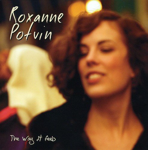 Roxanne Potvin / The Way It Feels - CD (Used)