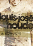 Louis-José Houde / Le Show Caché - DVD (Used)