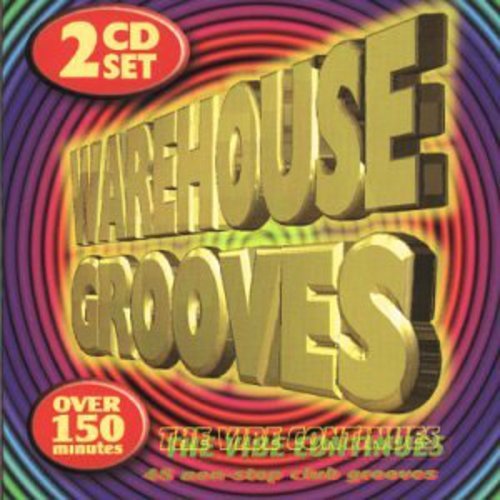 Warehouse Grooves: The Vibe Continues