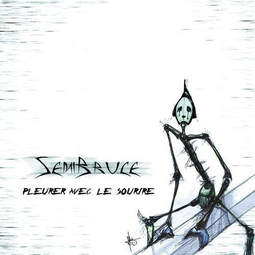 Semibruce / Pleurer Avec Le Sourire - CD (Used)
