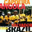 Capoeira Angola From Salvador Brazil / Various