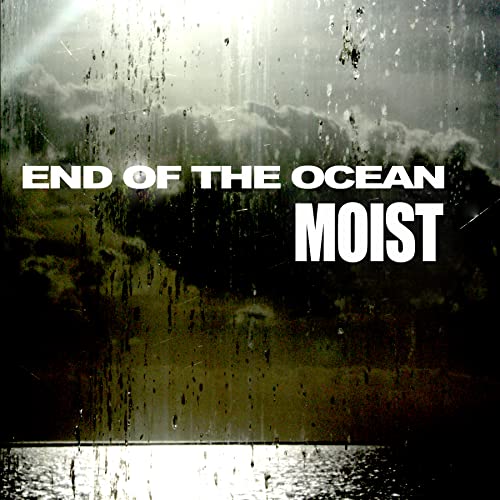 Moist / End Of The Ocean - CD