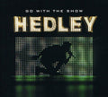 Hedley / Go With The Show - CD/DVD