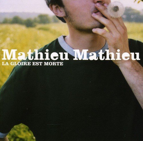 Mathieu Mathieu / La Glorie Est Morte - CD (Used)