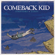 COMEBACK KID - SYMPTOMS AND CURES