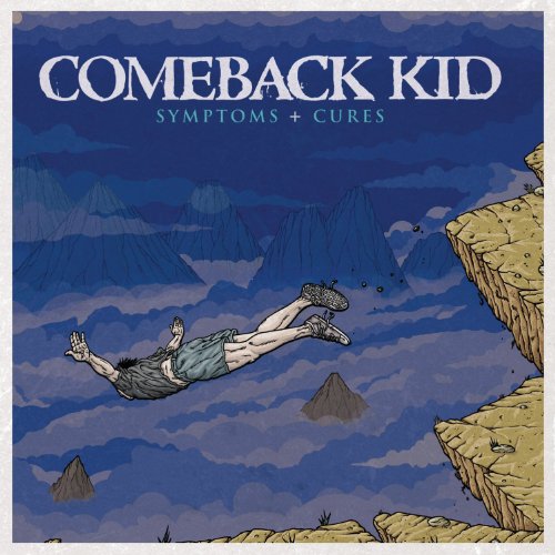COMEBACK KID - SYMPTOMS AND CURES