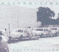Holy Rolling + Astral Travelling - 2014 - (Canada) - CD