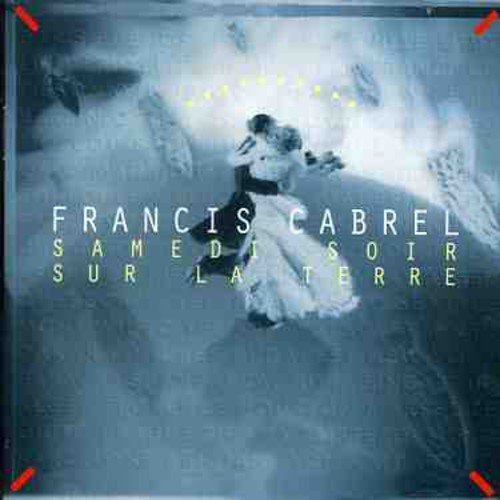 Francis Cabrel / Samedi Soir Sur La Terre - CD
