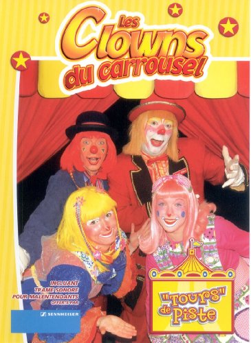 Clowns du caroussel, Les - Tours de piste avec les clowns du Carrrousel (Version française)