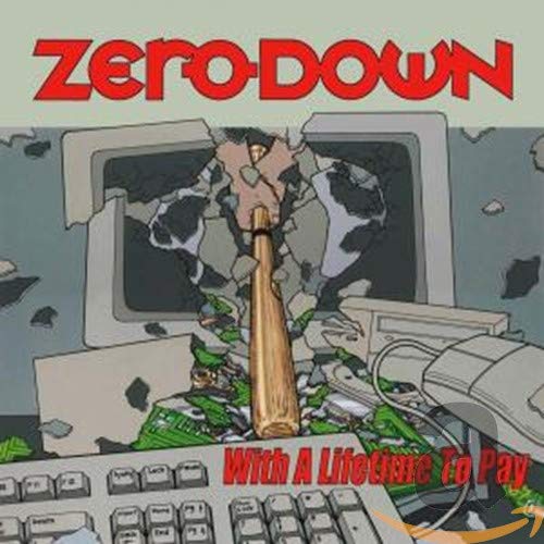 Zero Down / And A Lifetime To Pay - CD
