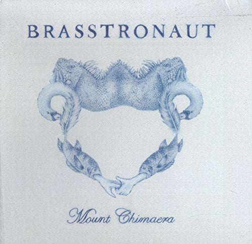 Brasstronaut / Mount Chimaera - CD
