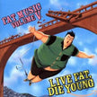 Fat Music Vol.5: Live Fat Die Young
